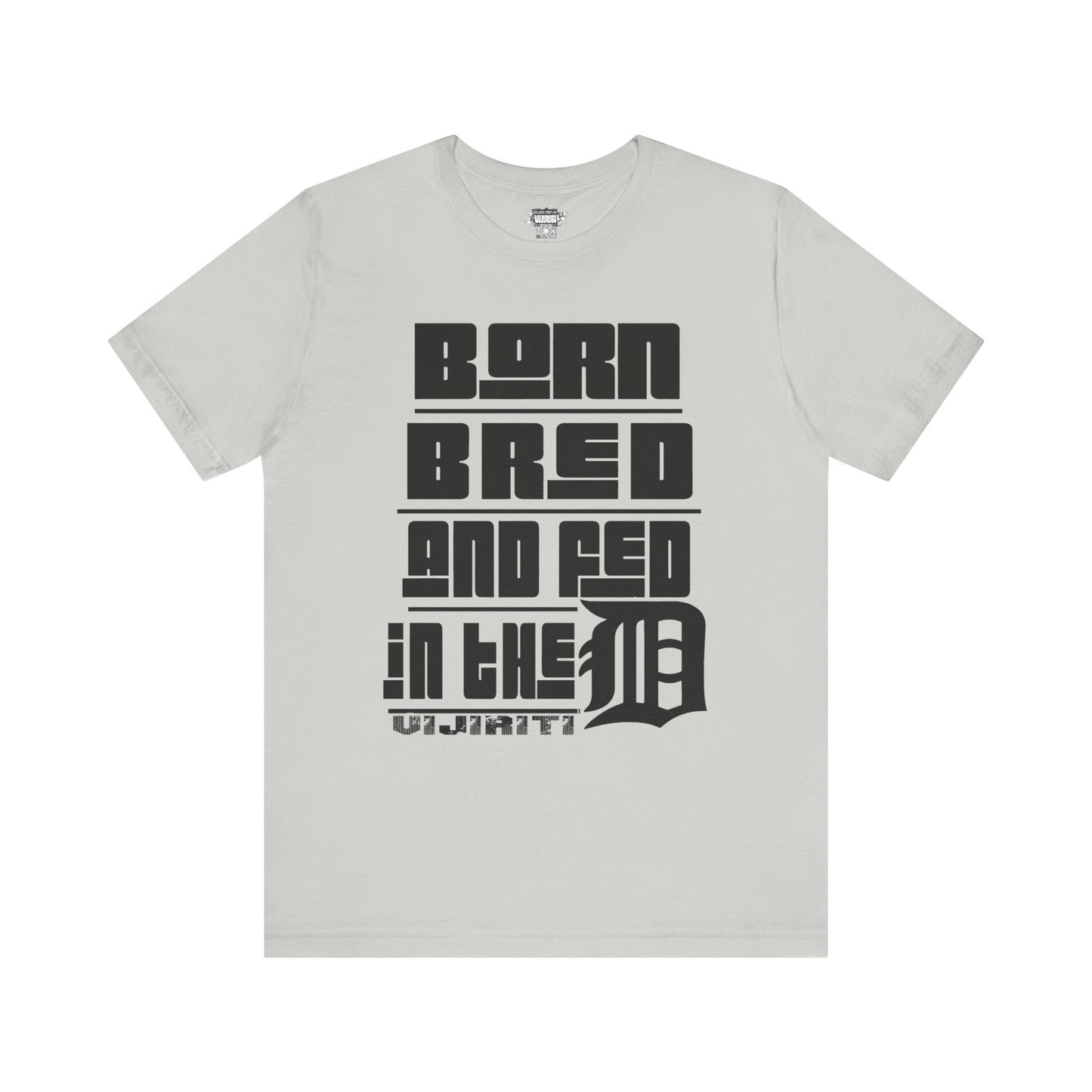 Born Bred And Fed Unisex Jersey Tee - Detroit Love Apparel