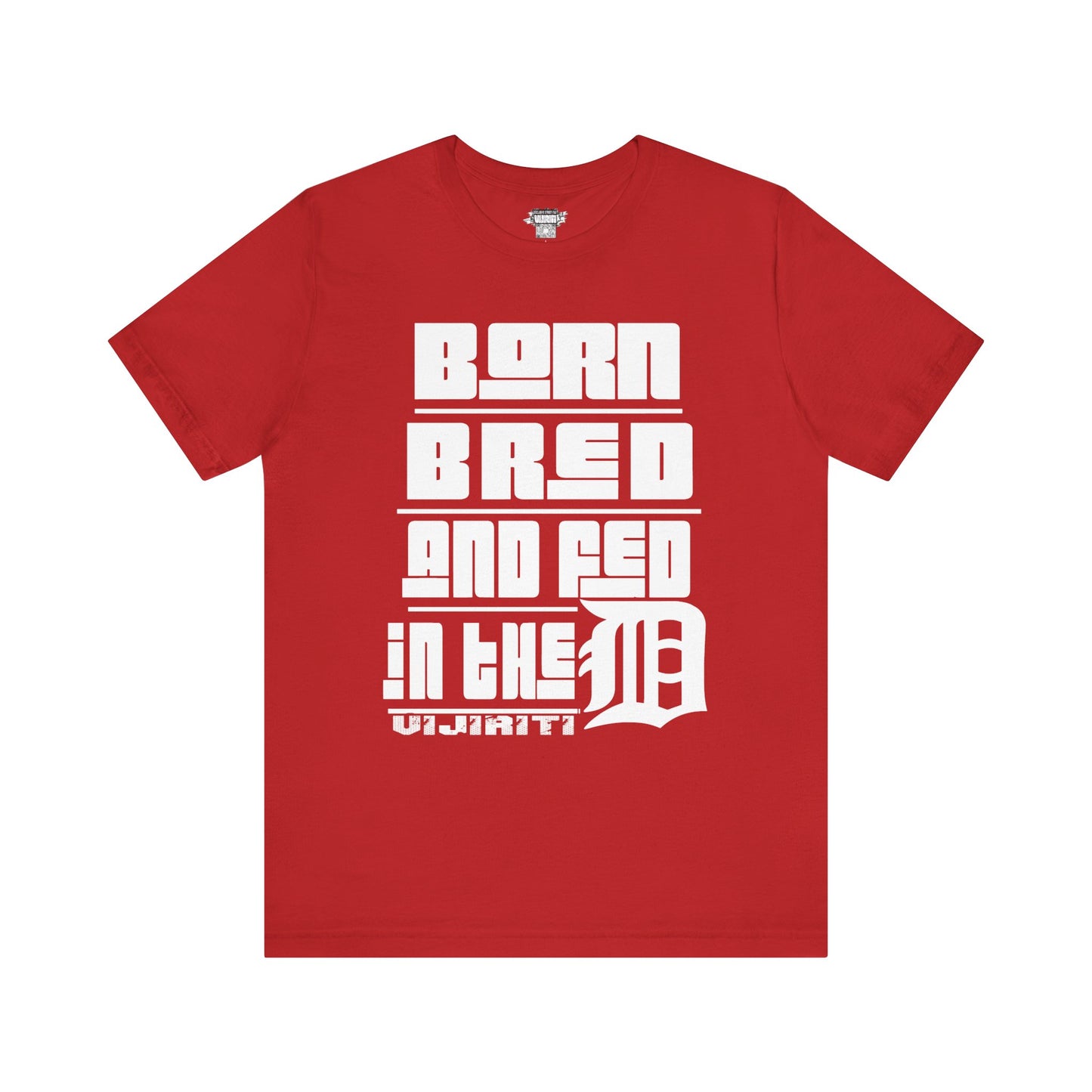 Born Bred And Fed Unisex Jersey Tee - Detroit Love Apparel