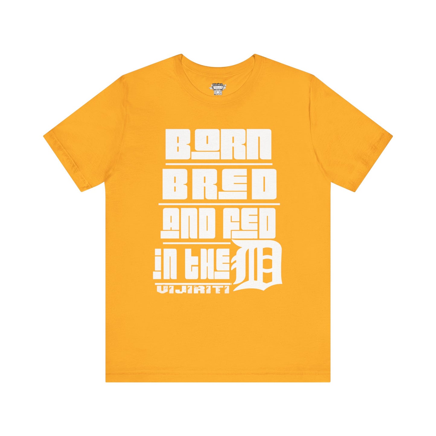 Born Bred And Fed Unisex Jersey Tee - Detroit Love Apparel