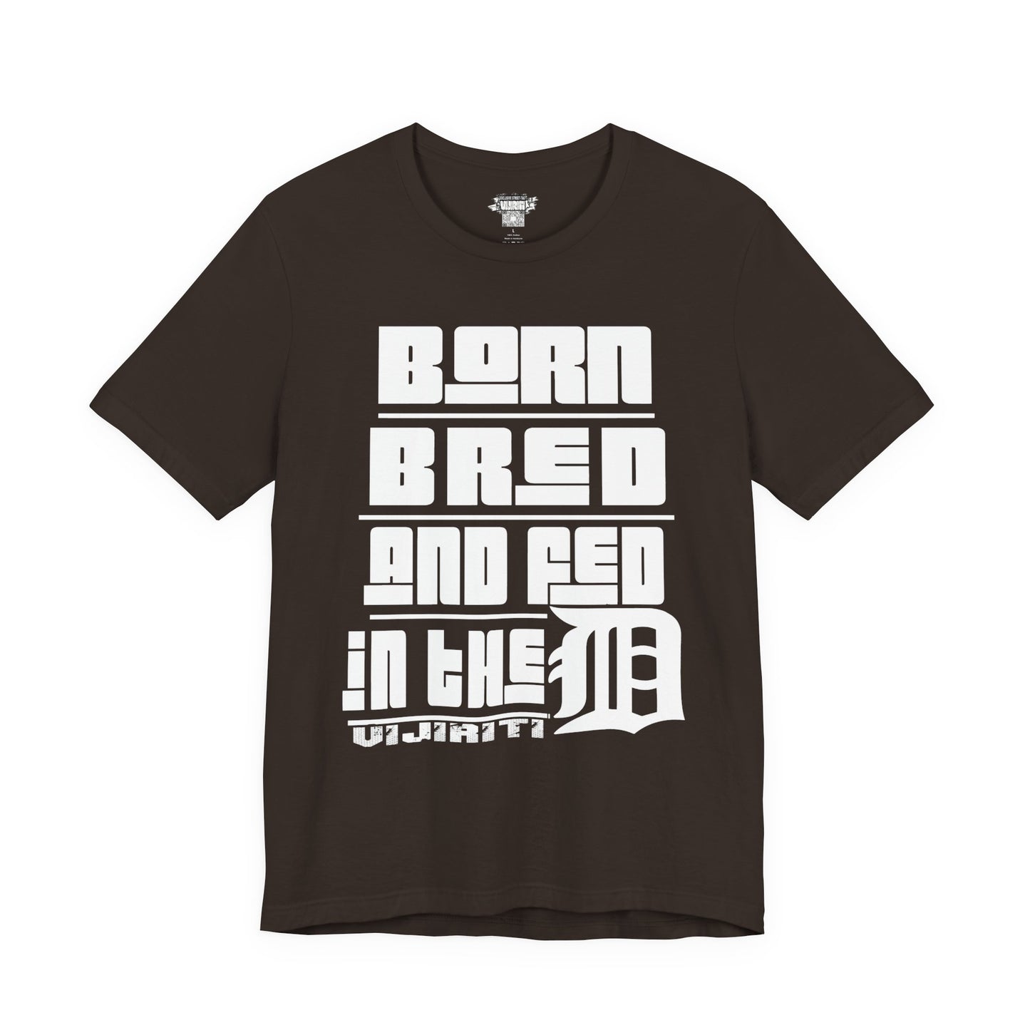 Born Bred And Fed Unisex Jersey Tee - Detroit Love Apparel