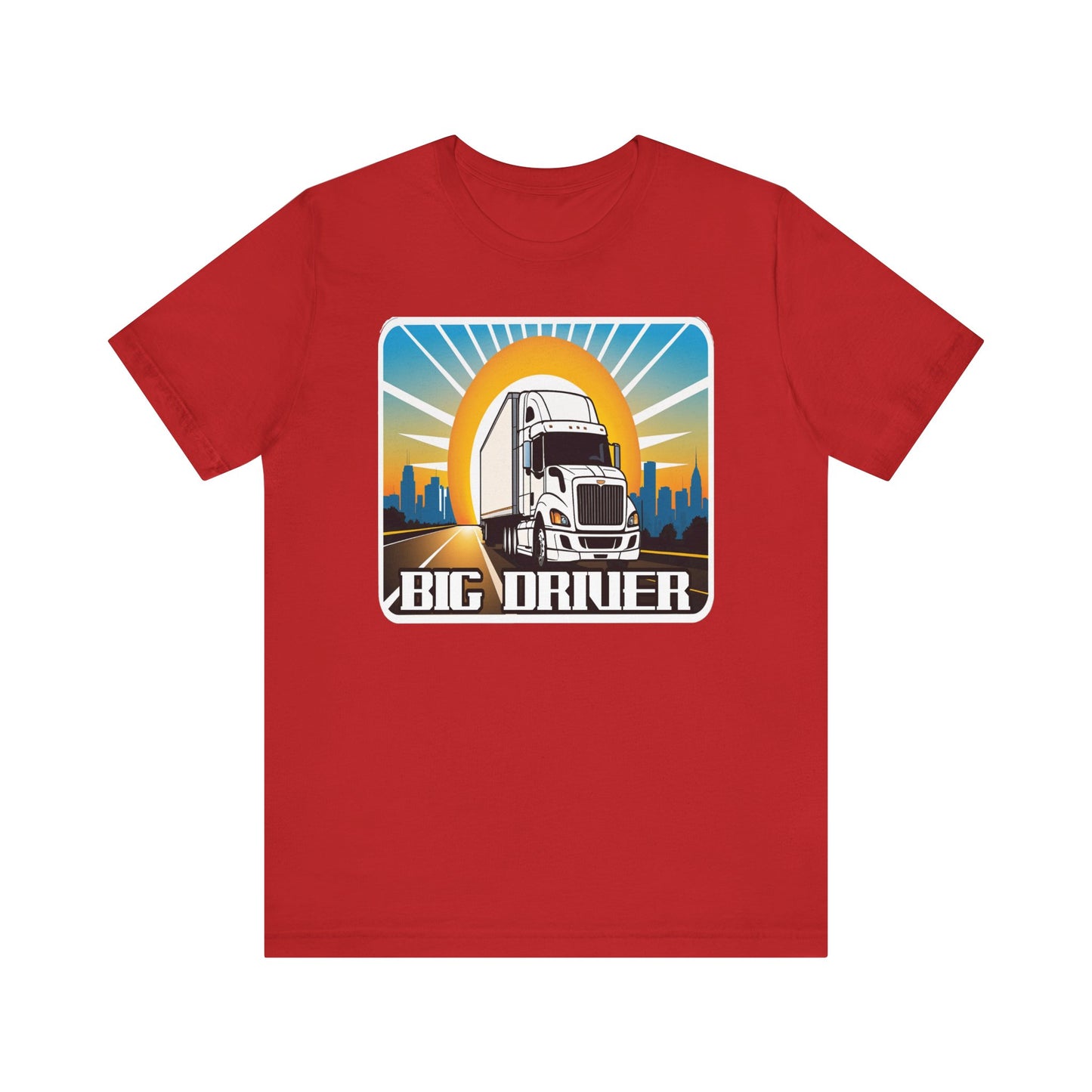 Big driver truck driver shirt
